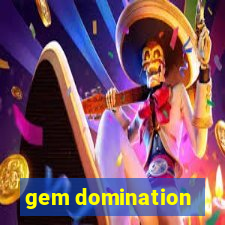 gem domination